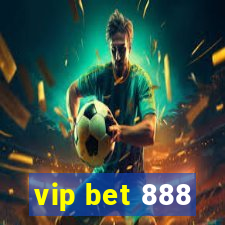 vip bet 888